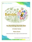 Bumble, the Bumbling Bumble Bee. A Musical for Assorted Insects