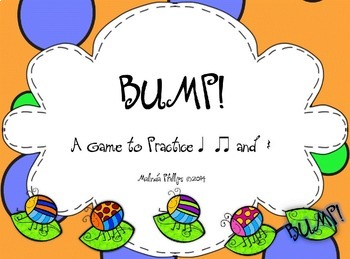 Preview of Bump! Game to Practice Ta, TiTi, & Rest in the Kodaly and Orff Music Classroom
