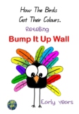 Bump It Up Wall ....Retelling "How the Birds Got Their Colours "