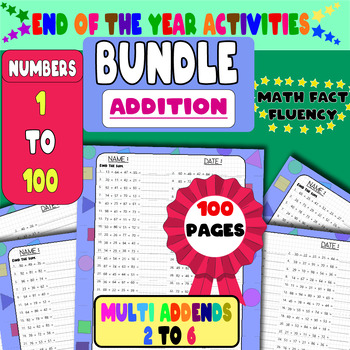 Preview of Bundel Additions Math Worksheets END OF THE YEAR ACTIVITIES 2 to 6 Addends