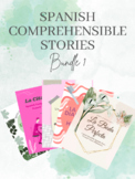 Bundle 1: Spanish Comprehensible Stories - AR/ER/IR, Past 