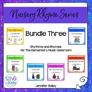 Preview of Bundle 3: Rhythms and Rhymes for Elementary Music