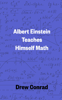 Bundle: Albert Einstein Teaches Himself Math | TPT