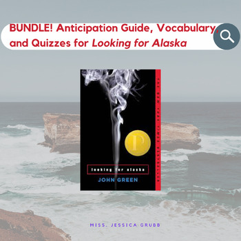 Preview of Bundle! Anticipation Guide, Vocabulary, and Quizzes for Looking for Alaska!