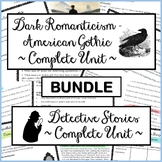 Bundle: Dark Romanticism - American Gothic + Detective Stories Unit