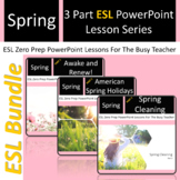 Bundle: ESL Zero Prep Powerpoint: Spring Resources: 3 Part Series