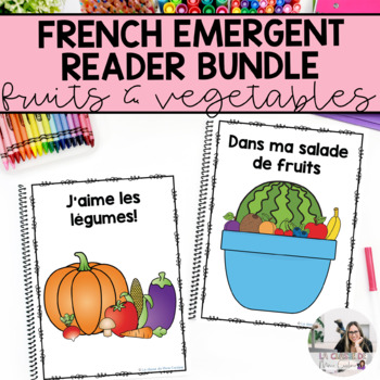 Preview of French Emergent Reader Bundle | Fruits and Vegetables Book and Activities
