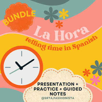 Preview of Bundle - La hora: Telling Time in Spanish, Spanish 1 & 2, practice, presentation