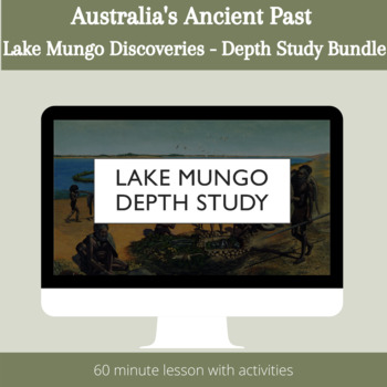Preview of Bundle: Lake Mungo - A depth study on the discoveries at Lake Mungo & Mungo Man