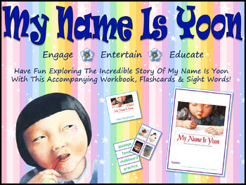 Preview of My Name is Yoon: Workbook, PPT, Flashcards & Sight Words!