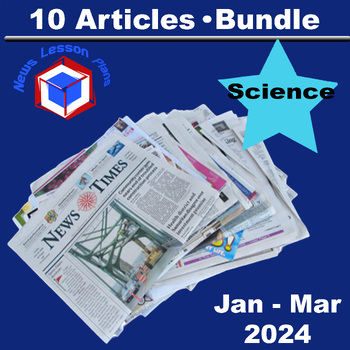 Preview of Bundle_10 Science Current Events Articles & Activity Packet / Jan - Mar 2024