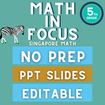 Preview of Bundle- SLIDES Math in Focus- GRADE 5, Chapters 1-4 (Singapore Math) & Tests