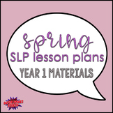 Bundle: Spring Speech Lesson Plan Materials (Year 1)