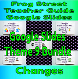 Bundle Theme 9 - Frog Street - Teacher Guide Google Slides