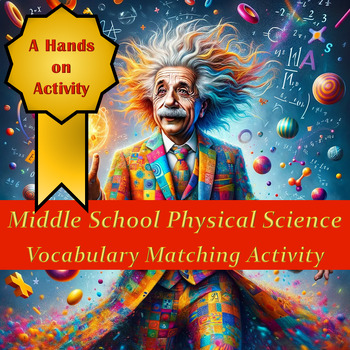 Preview of Bundle: Vocabulary Matching Activity | Middle School Physical Science