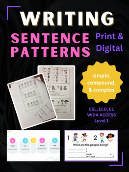 Preview of Bundle! Writing with Sentence Patterns ESL, ELD, EL Newcomer Level 1 (80 Pages)