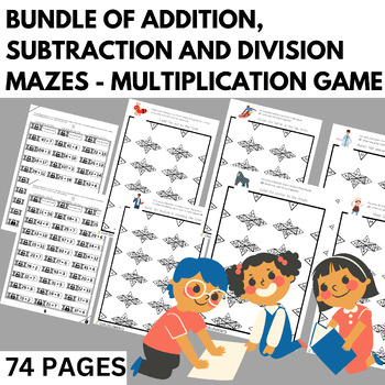 Preview of Bundle in Addition, Subtraction and Division Mazes - Multiplication Game Pages
