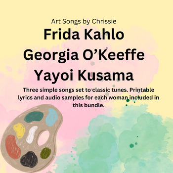Preview of Bundle of Art Songs-Lyrics & audio- Frida Kahlo, Georgia O'Keeffe, Yayoi Kusama