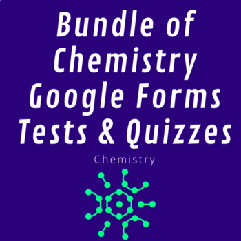 Preview of Bundle of Chemistry Google Forms Tests and Quizzes Survival Pack
