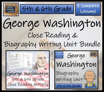 Preview of George Washington Close Reading & Biography Bundle | 5th Grade & 6th Grade