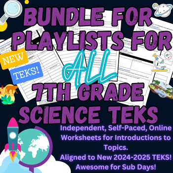 Preview of Bundle of Playlists for ALL of the NEW 7th Grade Science TEKs