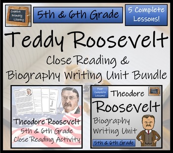 Preview of Theodore Roosevelt Close Reading & Biography Bundle 5th Grade & 6th Grade