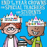 End of the Year Crowns Activities for Special Teachers and