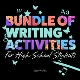 Bundle of Writing Activities and Projects for High School 