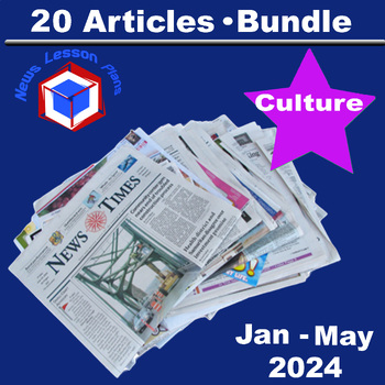 Preview of Bundle_20 Culture Current Events News Articles & Activities/ January - May 2024