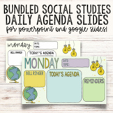 Bundled Social Studies Daily Agenda Slides for PPT and Goo