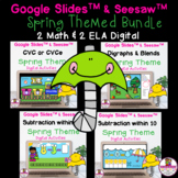 Bundled Spring Theme ELA & Math Google Slides & Seesaw