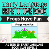 Frogs Have Fun (From Early Language Book Club - Level 2)