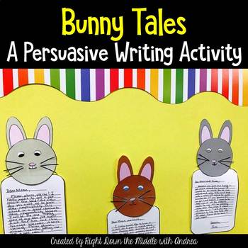 Preview of Persuasive Writing: Spring Writing Activity: Bunny Tales