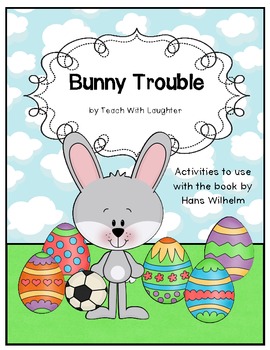 Preview of Bunny Trouble -Booktivities