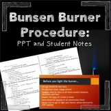 Bunsen Burner Procedure: PPT and Student Notes