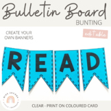 Editable Bunting - Bulletin Board Letters - Blue