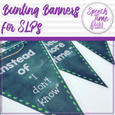 Bunting Banners for SLPs!