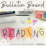 Bunting & Bulletin Board Banners | Tropical Theme