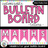 Bunting Letters - Pink Polka Dot