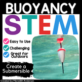 Buoyancy STEM Challenge - Submersible Great for End of Yea