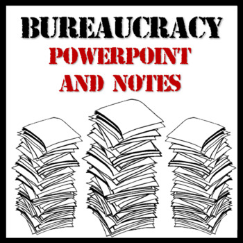 Preview of Bureaucracy PowerPoint and Notes