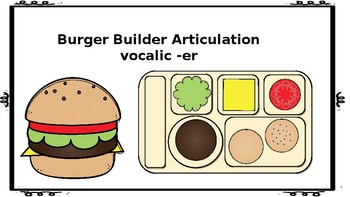 Preview of Burger Flip Articulation: Vocalic ER
