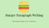 Burger Paragraph Writing - Text Evidence 