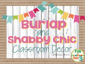 Preview of Burlap and Shabby Chic Classroom Decor