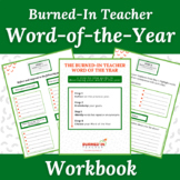 Burned-In Teacher Word of the Year Workbook