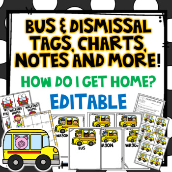Preview of Bus Tags and Dismissal Tags, Charts, Notes,  and More! How Do I Get Home?