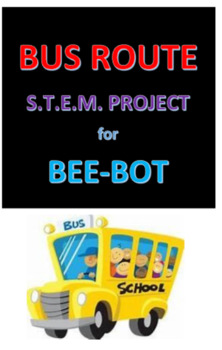 Preview of Bus Route S.T.E.M. Project for Bee-Bot