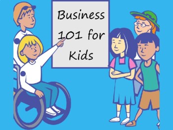 Preview of Business 101 for Kids PowerPoint, Teaching Entrepreneurship