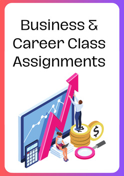 Preview of Business & Career Class Assignments (AMAZING BUNDLE FOR HIGH SCHOOL!!!!)