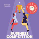 Business Competition - Entrepreneurship Lesson